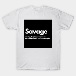 savage T-Shirt